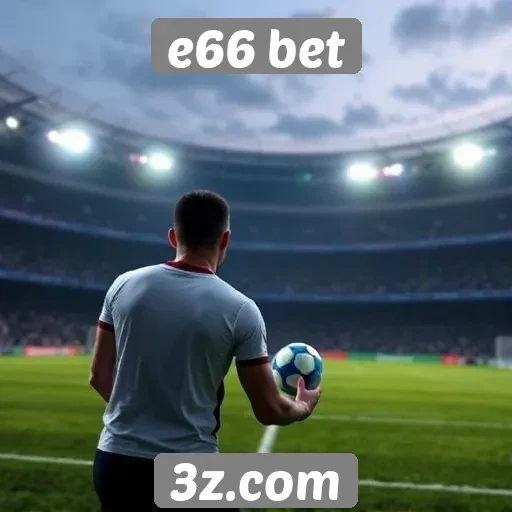 vantagens do e66 bet para novos jogadores